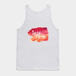 Love More Tank Top